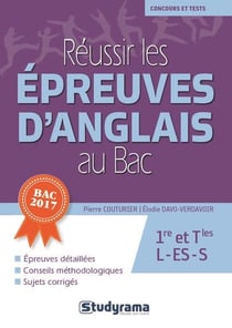 Concours et tests : réussir les épreuves d'anglais au bac - 1re et terminales L, ES, S (bac 2017)