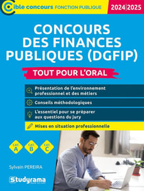 Concours des finances publiques (DGFIP) : Tout pour l'oral (édition 2024/2025)
