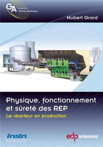 Fonctionnement, physique et sureté des REP Tome 2 - le réacteur en production