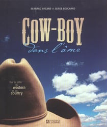 Cow-boy dans l'ame - sur la piste du western et du country