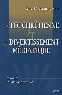 La foi chrétienne et le divertissement médiatique