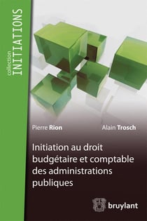 Initiations du droit budgetaire et comptable des administrations publiques