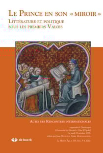 Revue le moyen age n.2010/3.4 - le prince en son miroir - littérature et politique sous les premiers valois