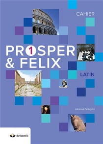 Prosper & Félix : latin - cahier