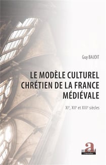 Le modèle culturel chrétien de la France médievale
