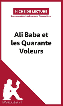 Fiche de lecture : Ali Baba et les quarante voleurs - analyse complète de l'oeuvre et résumé