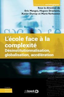 L'école face à la complexité : Désinstitutionalisation, globalisation, accélération