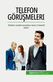 Telefon gorüsmeleri : Telefon randevusundan once 4 onemli adim