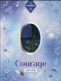 Magie des pierres : courage, lapis-lazuli