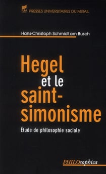 Hegel et le saint-simonisme - étude de philosophie sociale