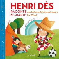 Henri dès raconte une histoire de frères et soeurs et chante le far west