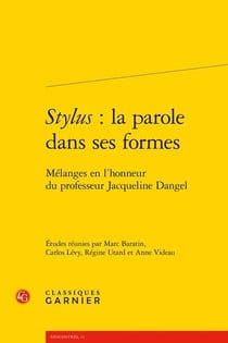 Stylus : la parole dans les formes, mélange en l'honneur du professeur Jacqueline Dangel