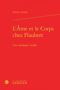 L'âme et le corps chez Flaubert - une ontologie simple