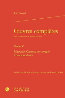 Oeuvres complètes Tome 5 : Itineraria (Carnets de voyage), Correspondance