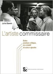 L'artiste commissaire - entre posture critique, jeu créatif et valeur ajoutée