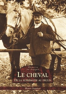 Le cheval - de la suprématie au déclin