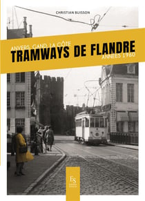 Tramways de flandre : anvers, gand, la côt - années 1960