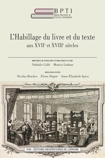 Book Practices & Textual Itineraries - 9 : L'Habillage du livre et du texte aux XVIIe et XVIIIe siècles