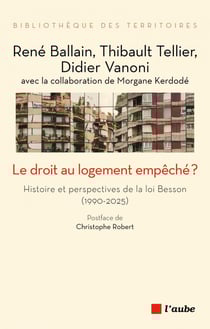 Le droit au logement empêché ? Histoire et perspectives de la loi Besson (1990-2025)