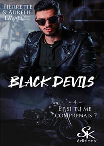 Black devils Tome 4 : et si tu me comprenais ?