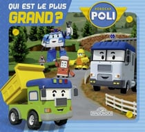 Robocar Poli : qui est le plus grand ?