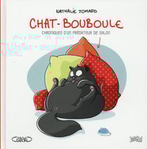 Chat-bouboule t.1 - chroniques d'un prédateur de salon