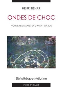 Ondes de choc - nouveaux essais sur l'avant-garde