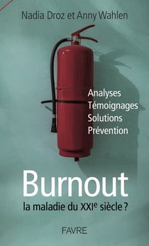 Burnout - la maladie du XXIe siècle ?