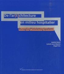 De l'ar(t)chitecture en milieu hospitalier : Buraglio, Pistoletto, Spalletti