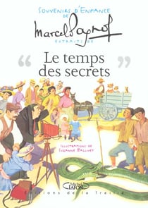 Le temps des secrets - souvenirs d'enfance