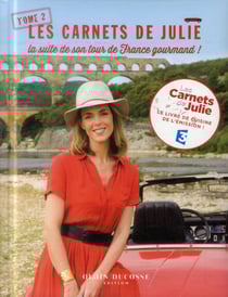 Les carnets de Julie t.2 - la suite de son tour de france gourmand !
