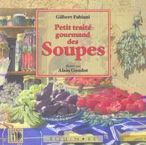 Petit traite gourmand des soupes