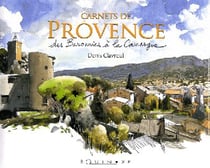 Carnets de provence - des baronnies à la camargue