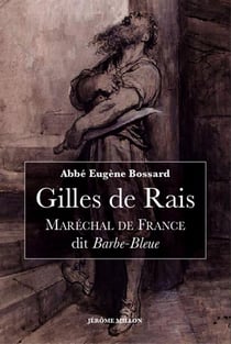 Gilles de Rais, Maréchal de France, dit Barbe-Bleue