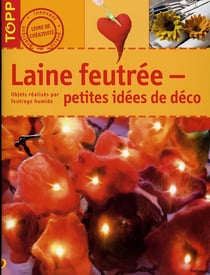 Laine feutrée - petites idées de déco