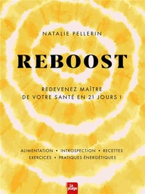 Reboost : redevenez maître de votre santé en 21 jours !
