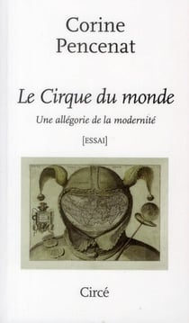 Le cirque du monde - entretien entre Daniel Payot et Corine Pencenat