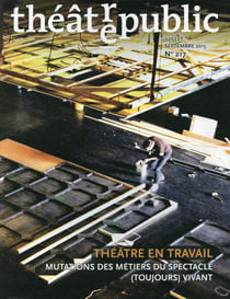 Théâtre Public n.217 : théâtre en travail - mutations des métiers du spectacle (toujours) vivant