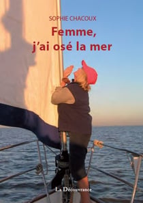 FEMME, J'AI OSE LA MER