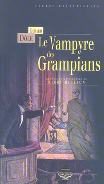 Le vampyre des grampians - les nouvelles aventures de harry dickson