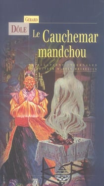 Le cauchemar mandchou - tribulations infernales du docteur martin hesselius