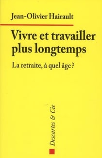 Vivre et travailler plus longtemps