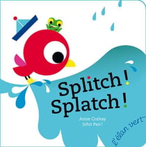 Splitch ! splatch !
