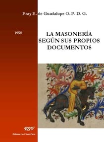 La masoneria según sus propios documentos