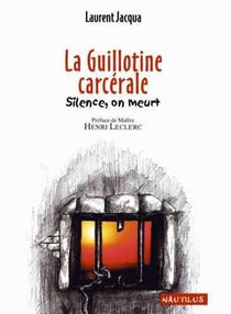 La guillotine carcérale