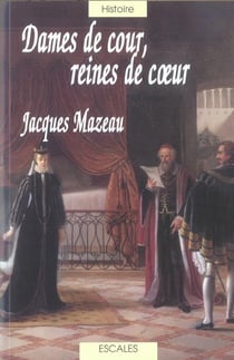 Dames de cour, reines de coeur