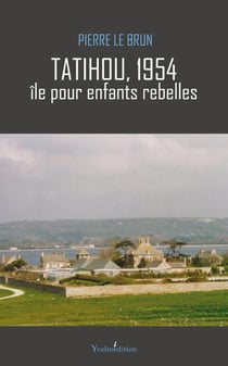 Tatihou 1954 - île pour enfants rebelles