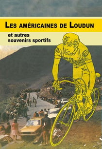 Les américaines de loudun et autres souvenirs sportifs