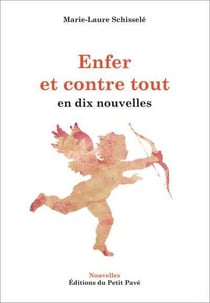 Enfer et contre tout - en dix nouvelles