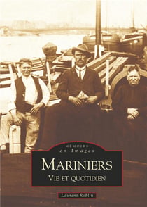 Mariniers - vie et quotidien